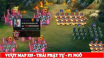VƯỢT MAP 325 - THÁI PHẬT TỰ - P1 NGÔ