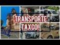 ¡Así se llega a Taxco en Transporte Público! (¿Cómo Transportarse?)