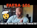 How Any Student Can Qualify for Financial Aid-FAFSA 101
