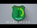 MARS MUBA || original song || Full HD Quality + LIRIK || Lagu Wajib Pemkab. Musi Banyuasin Mp3 Song