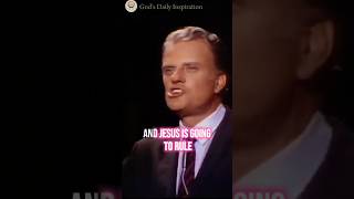 JESUS IS GOING TO RULE | What a Day It's Going to Be | Billy Graham #Jesus #shorts #billygraham