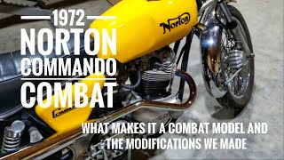1972 Norton Commando Roadster Combat, What makes it a Combat model and some modifications we made