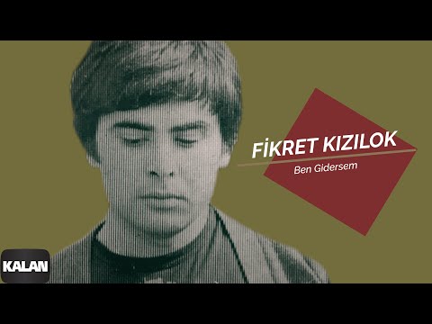 Fikret Kızılok - Ben Gidersem [ Yana Yana © 1993 Kalan Müzik ]