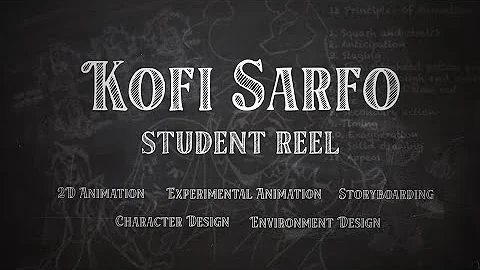 Kofi Sarfo Student Work Reel