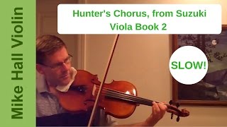 Hunter's Chorus - #3 from Suzuki Viola Book 2, Slow play - along