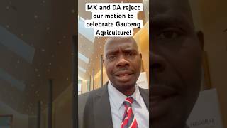 16 September 2025 | DA and MK reject our motion to celebrate Gauteng Agriculture!