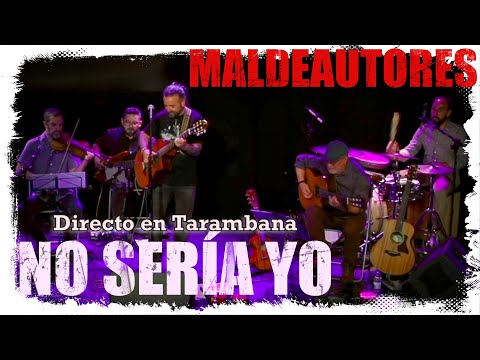 Cholo Maldeautores - No sería yo (EN DIRECTO)