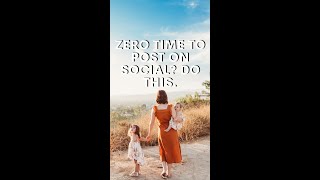 Zero Time To Post On Social? Do This