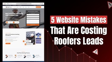5 Website Mistakes That Are Costing Roofers Leads