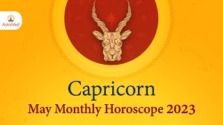 Capricorn May 2023 Monthly Horoscope Predictions | May 2023 Horoscope | Astrology May 2023