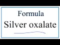 Silver Oxalate and Oxalate Ion Concepts