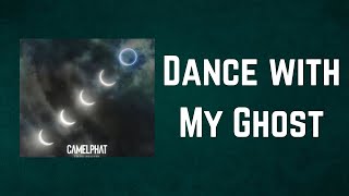 CamelPhat - Dance with My Ghost (Lyrics) Resimi