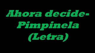 Pimpinela  - Ahora decide (letra)