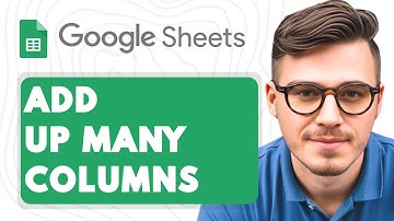 How to Add Up Many Columns in Google Sheets [2025 Guide]