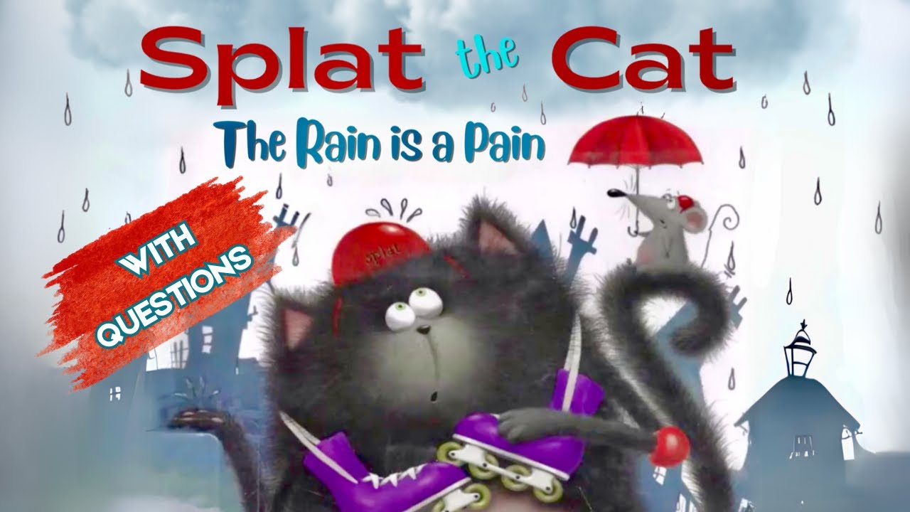 SPLAT THE CAT: THE RAIN IS A PAIN! 🌧️😺 | Fun Kids Read Aloud Story Time