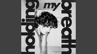 Download Lagu Holding My Breath Download Lagu Holding My Breath