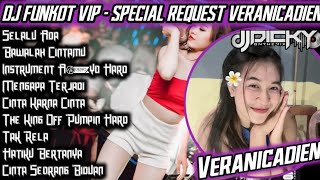 DJ FUNKOT VIP TERBARU❗❗SPECIAL REQUEST VERANICADIEN -DJ SELALU ADA X BAWALAH CINTAMU ❗❗