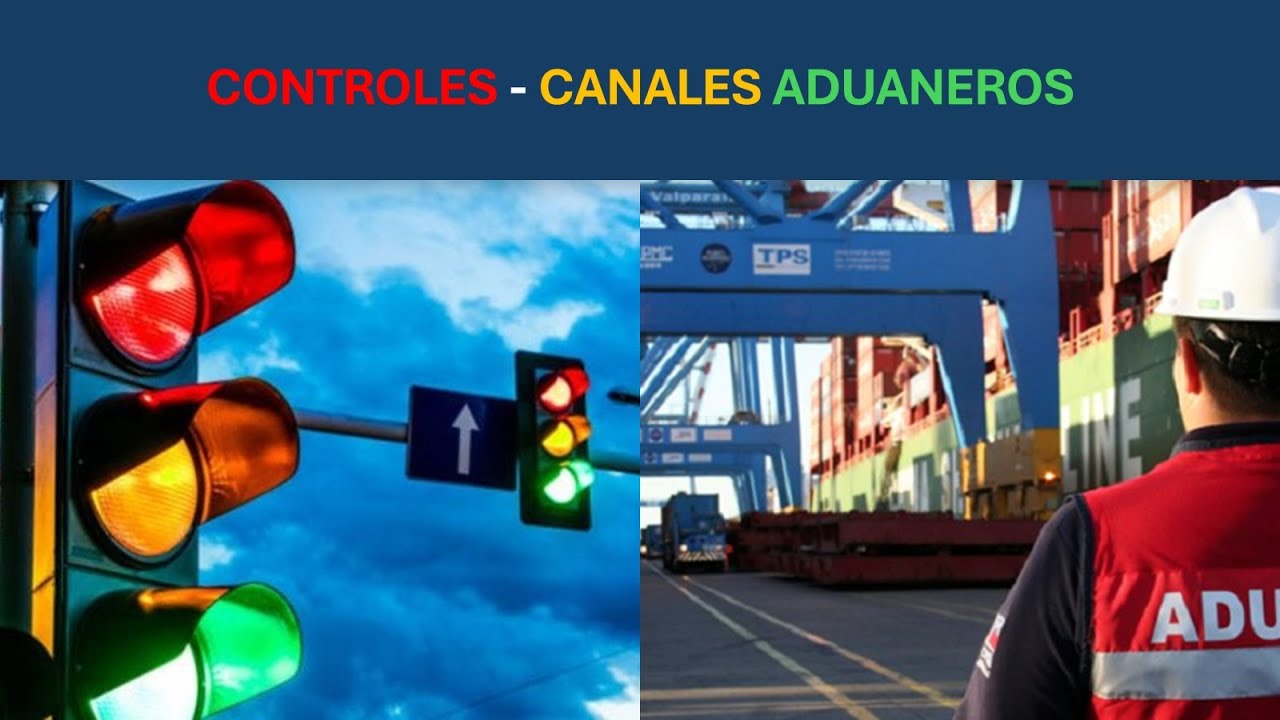 🚦 Canales o circuitos aduaneros: verde, naranja, amarillo y rojo
