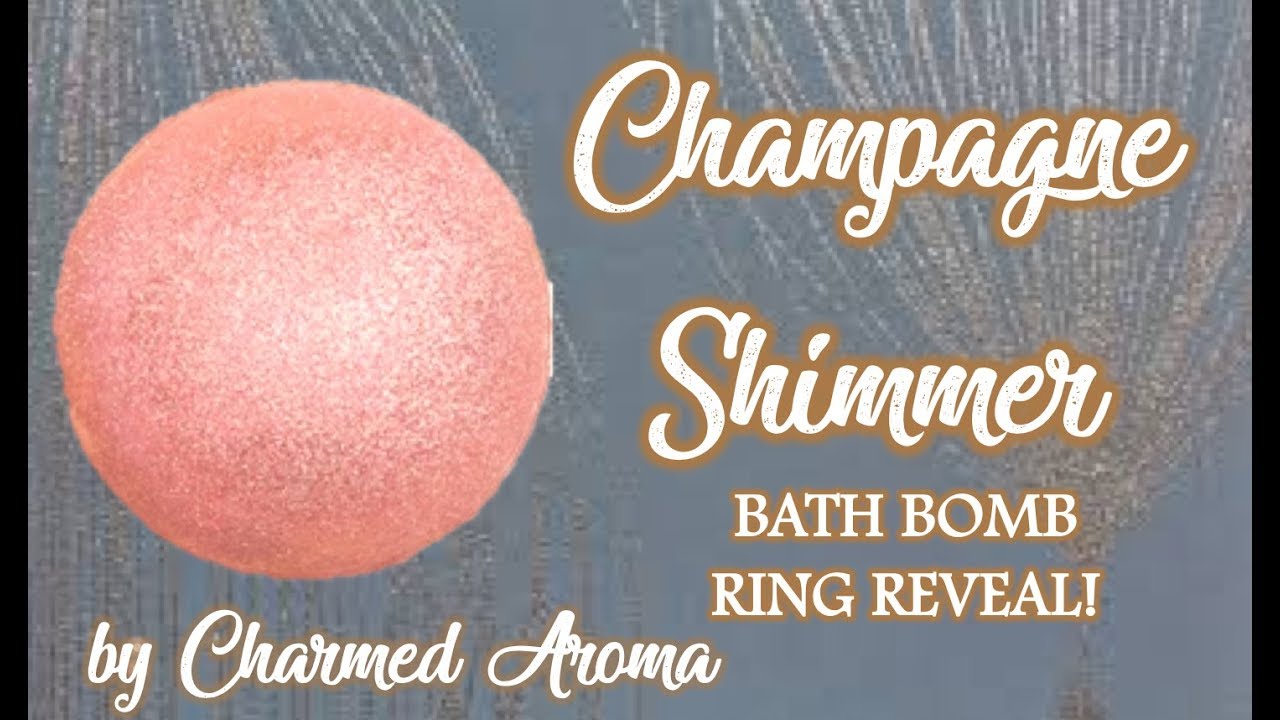 Charmed Aroma CHAMPAGNE SHIMMER Bath Bomb RING REVEAL! YouTube