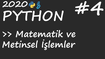 Python Ders #4 - Matematik ve Metinsel İşlemler - Bilgi Deresi