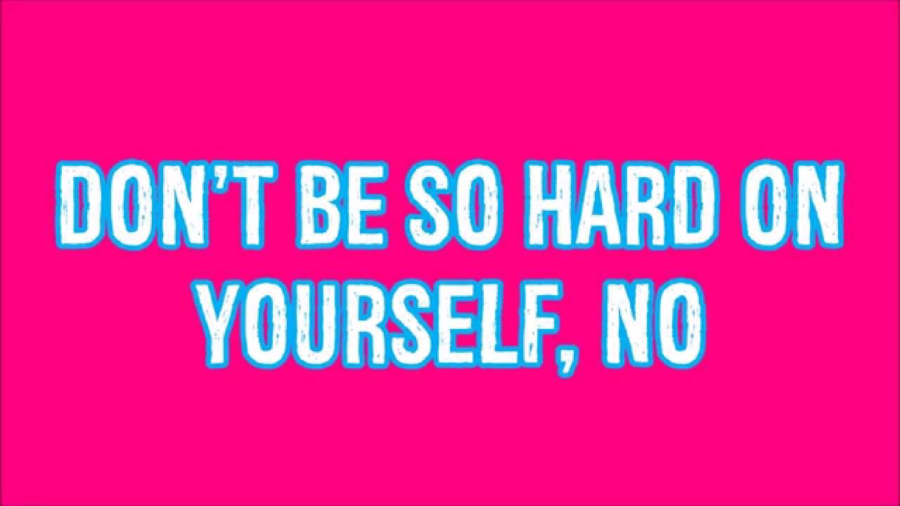 Jess Glynne - Don't Be So Hard On Yourself (Lyrics) 