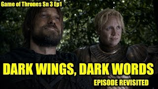 Game of Thrones - Dark Wings, Dark Words/Episode Revisited (Sn3Ep2)