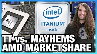 HW News - AMD Marketshare, Thermaltake Fights Mayhems