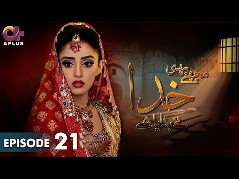 Pakistani Drama | Mujhe Bhi Khuda Ne Bnaya Hai - Ep 21 | Aplus Gold | Sanam Chaudhry, Humayun | Cd1