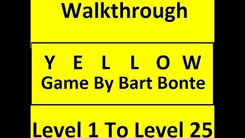 Yellow walkthrough Level 1 To Level 25 Bart Bonte