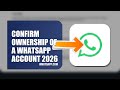 How To Confirm Ownership Of A WhatsApp Account 2026 (QUICK FIX)