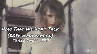 Taylor Swift - Now That We Don’t Talk (2014 Demo Version)