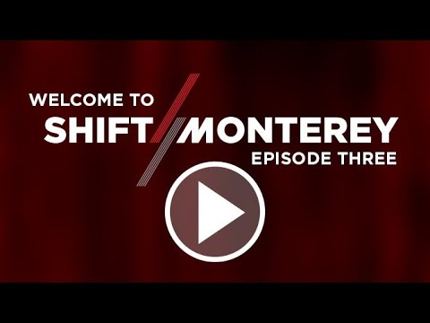 SHIFT/Monterey: Episode Three