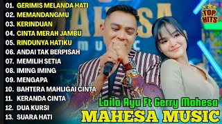 GERIMIS MELANDA HATI, MEMANDANGMU - LAILA AYU FT GERRY MAHESA FULL ALBUM DANGDUT KOPLO MAHESA 2025