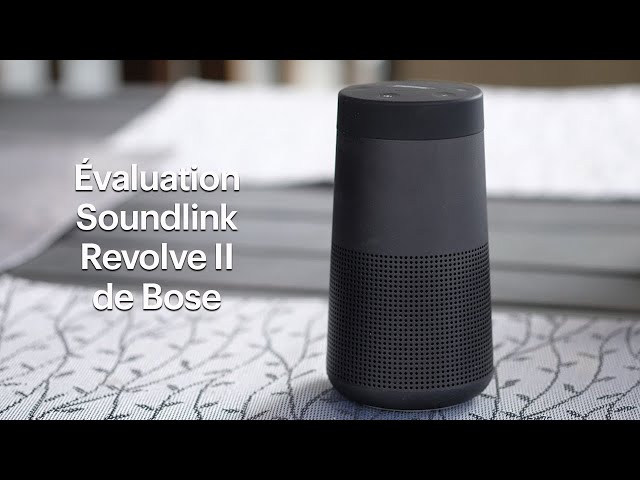 Mon test des haut-parleurs Bluetooth Bose Soundlink Revolve - Blogue Best  Buy