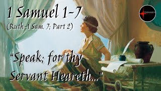 Come Follow Me - Ruth-1 Samuel 7, Part 2: 1 Samuel 1-7