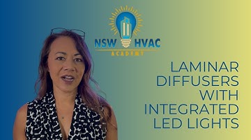 NSW HVAC Academy - Laminar Flow Diffusers with Integrated LED Lights for O/R Applications