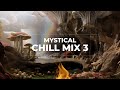 Mystical chill mix 3  psydub psybient psychill  entheogenic cumbia dub chill out downtempo