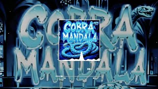 Cotnex - Cobra Mandala Slowed To Perfection