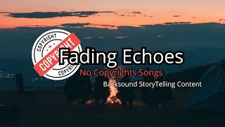 Fading Echoes - No Copyright Sound