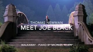 Thomas Newman - Meet Joe Black (Walkaway Piano by Michael Allen) chords
