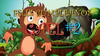FELIZ CUMPLEAÑOS GAEL