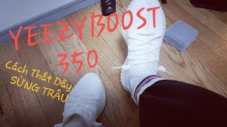 Hướng dẫn cách buộc dây giày YEEZY BOOST 350 綺麗です。 😶😚😀😁😁😁😁😁