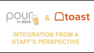 Staff's Perspective on How the PourMyBeer & Toast Integration Works screenshot 3
