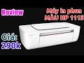 Máy in phun màu mà giá chỉ 290k, có tốt không? | HP 1115