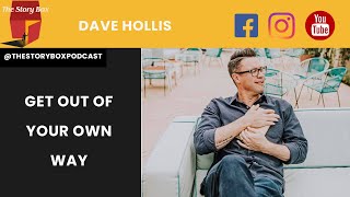Get Out of Your Own Way So Growth Can Happen | Dave Hollis