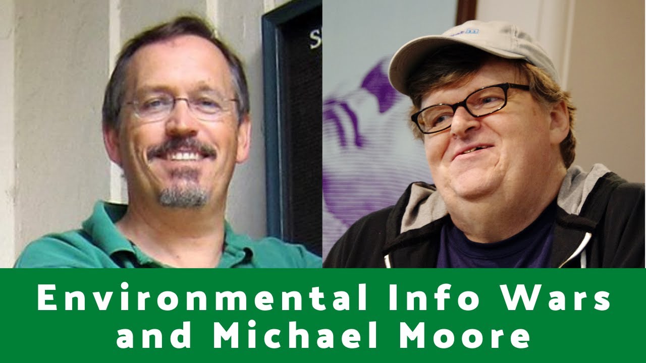 Environmental Info Wars and Michael Moore	by Hugh Taft-Morales