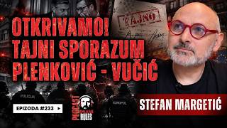 Balkan Rules Podcast Ep.233 - Domagoj Stefan Margetić - Otkrivamo: tajni sporazum Plenković - Vučić