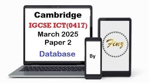 IGCSE ICT (0417) March 2025  Paper 2 - Database