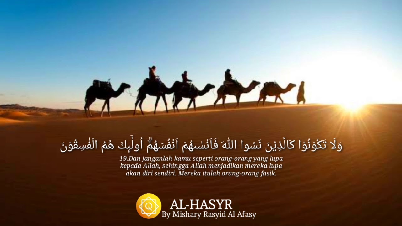 BEAUTIFUL SURAH AL-HASYR Ayat 19 By Mishary Rasyid Al ...