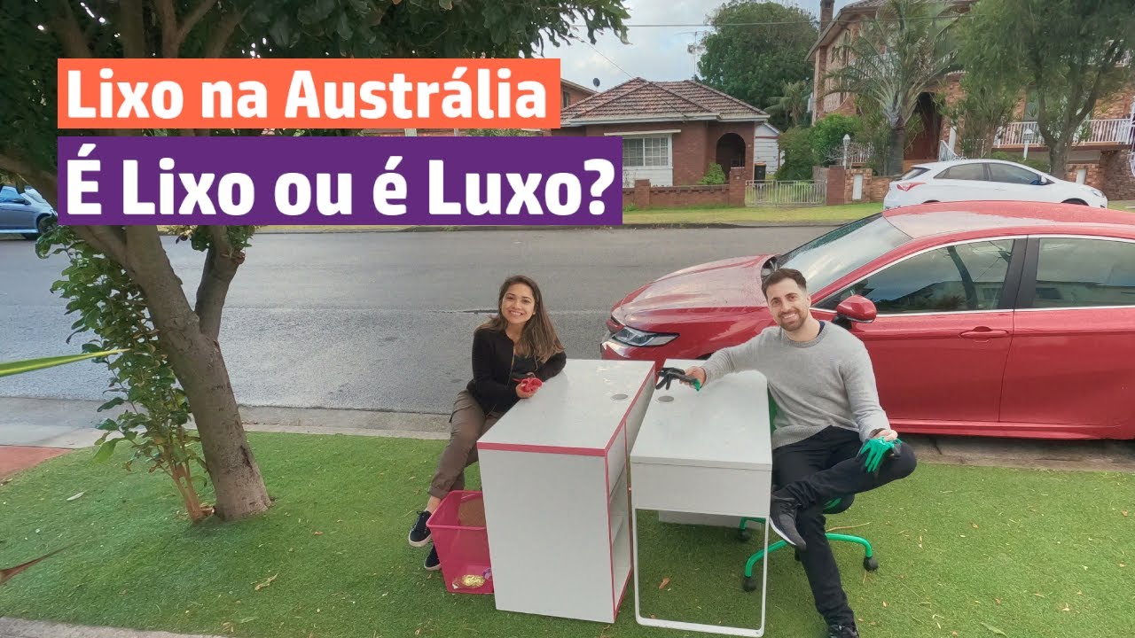 Lixo na Australia - É LIXO ou É LUXO? Ep 23